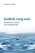  Endlich ewig sein